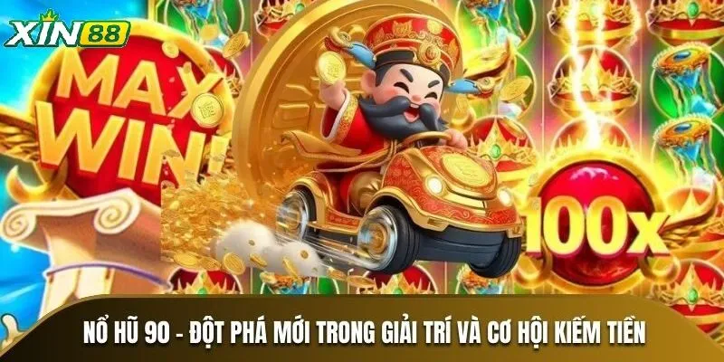Nổ Hũ 90 Tại Xin88 – Quay Hũ Cực Đã, Nhận Thưởng Siêu Khủng 2 Sảnh slot 90 liên tục được cập nhật với phiên bản mới, mang đến sự mới mẻ và hấp dẫn