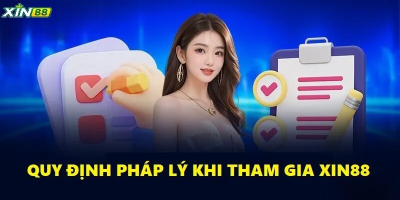 Điều Khoản, Điều Kiện Khi Tham Gia Dịch Vụ Tại XIN88 2 Quy định pháp lý khi tham gia cá cược tại XIN88